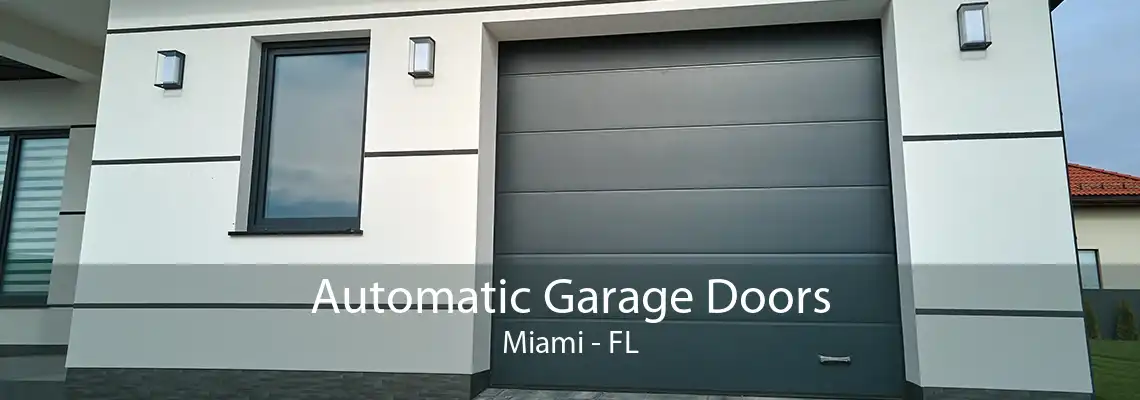 Automatic Garage Doors Miami - FL