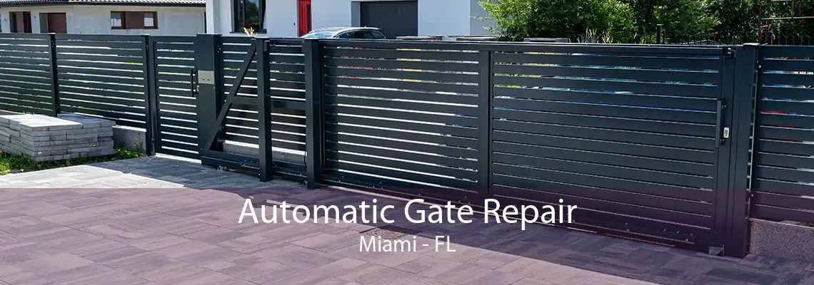 Automatic Gate Repair Miami - FL