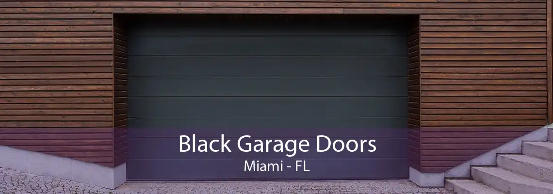 Black Garage Doors Miami - FL