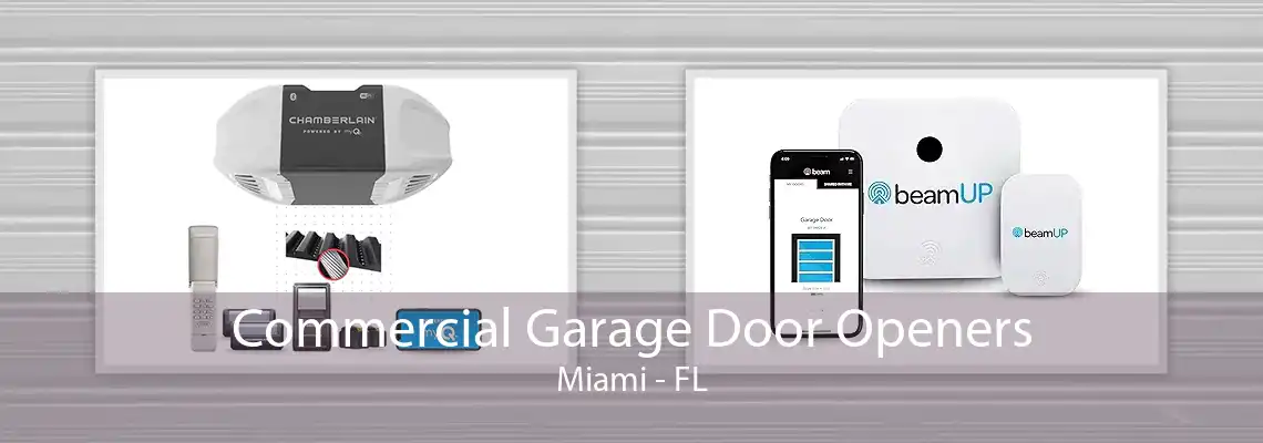 Commercial Garage Door Openers Miami - FL