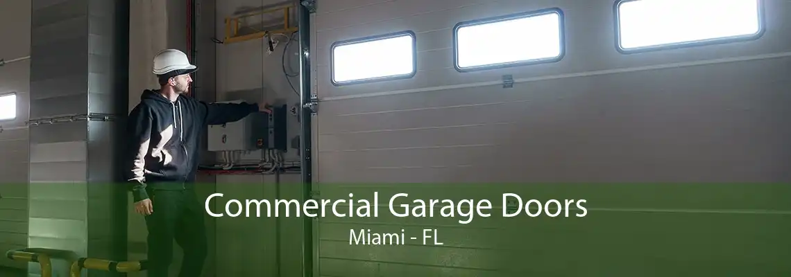 Commercial Garage Doors Miami - FL