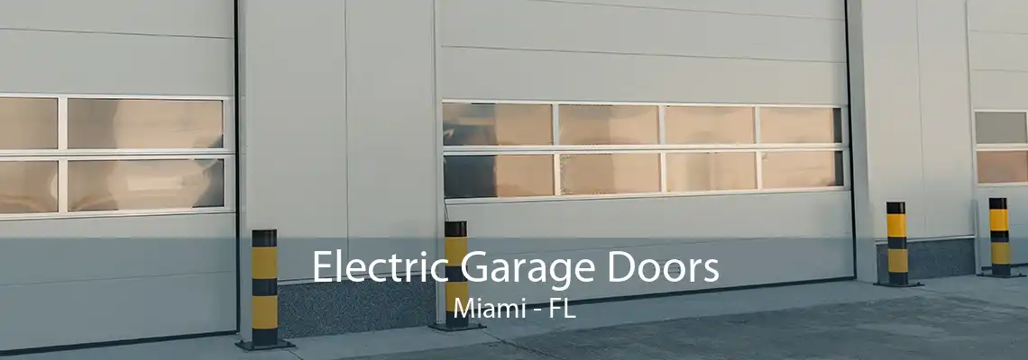 Electric Garage Doors Miami - FL