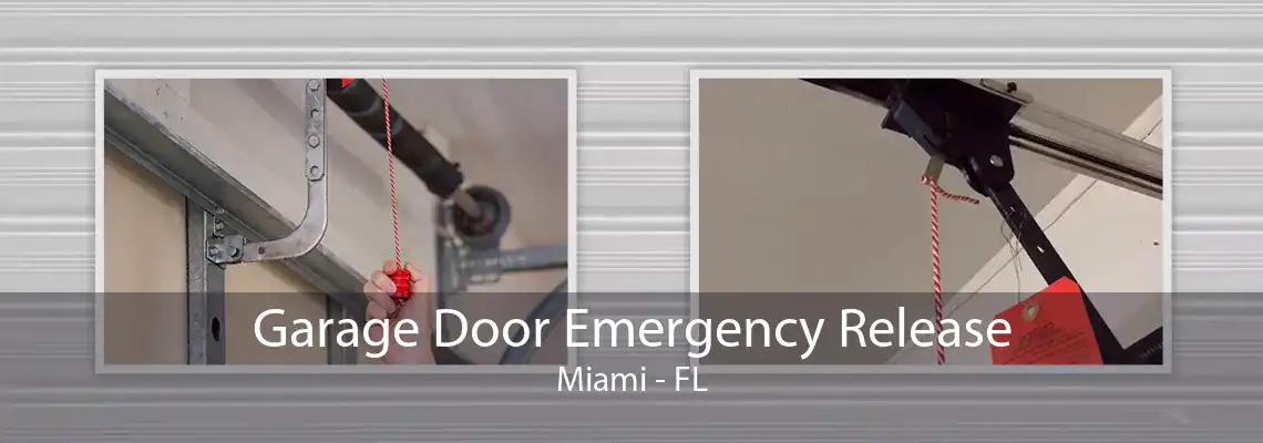 Garage Door Emergency Release Miami - FL