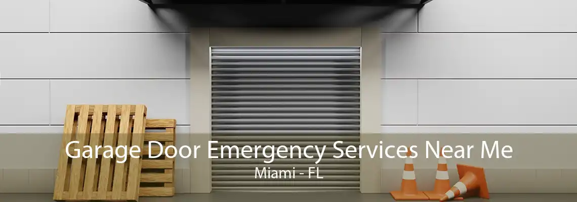 Garage Door Emergency Services Near Me Miami - FL