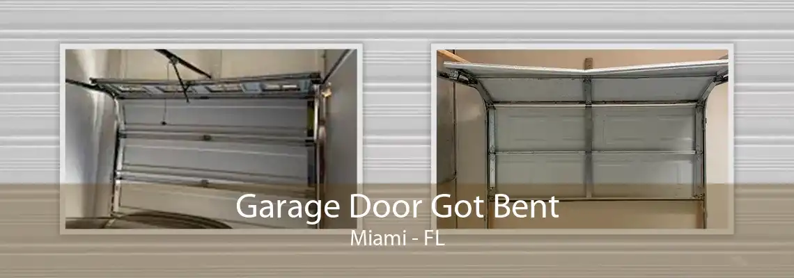 Garage Door Got Bent Miami - FL