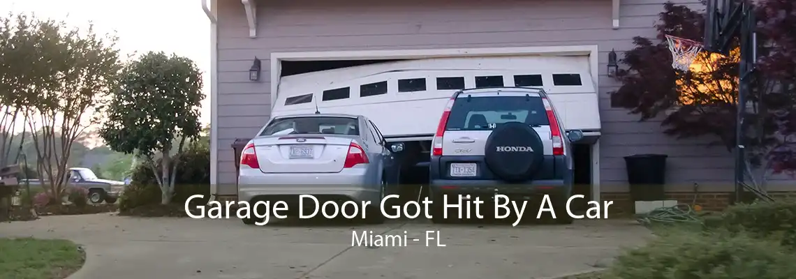 Garage Door Got Hit By A Car Miami - FL