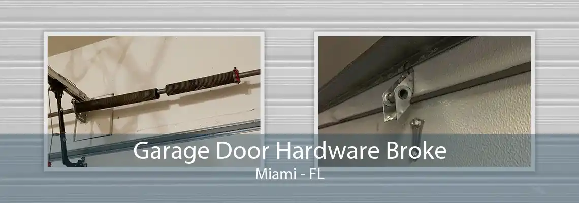 Garage Door Hardware Broke Miami - FL