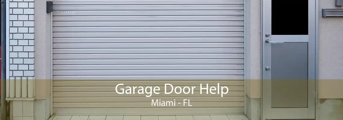 Garage Door Help Miami - FL