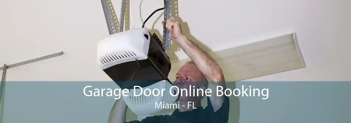 Garage Door Online Booking Miami - FL