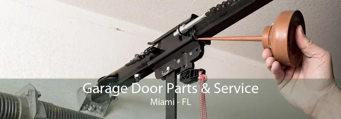 Garage Door Parts & Service Miami - FL