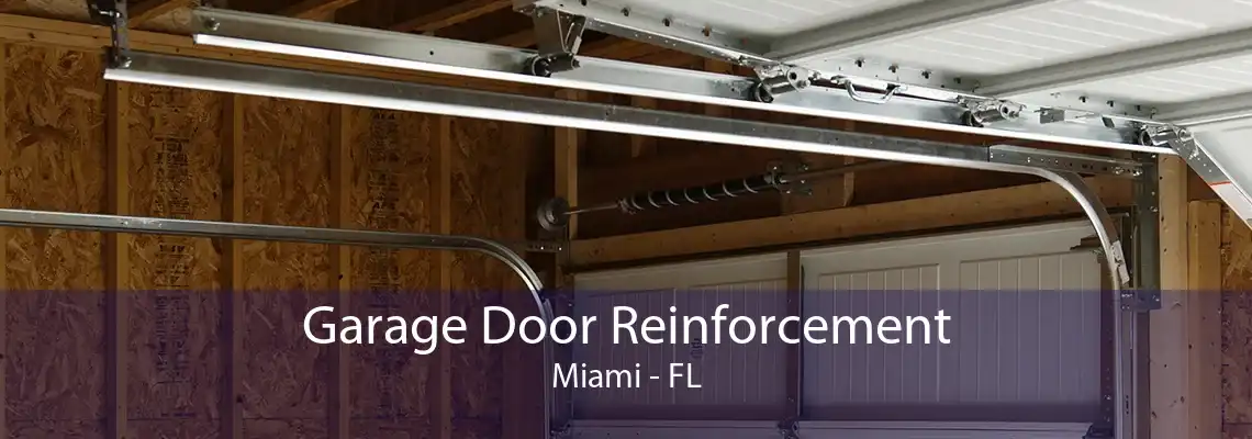 Garage Door Reinforcement Miami - FL