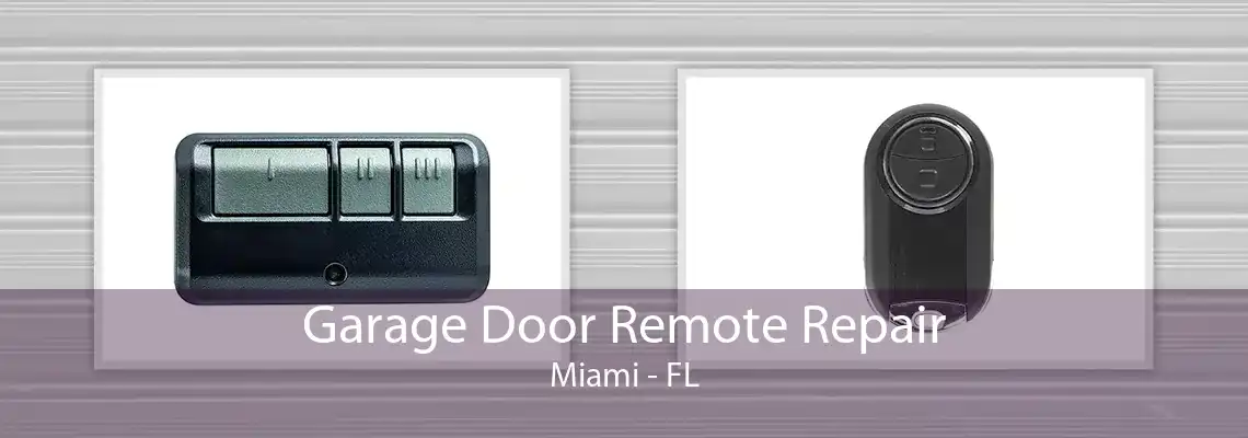 Garage Door Remote Repair Miami - FL