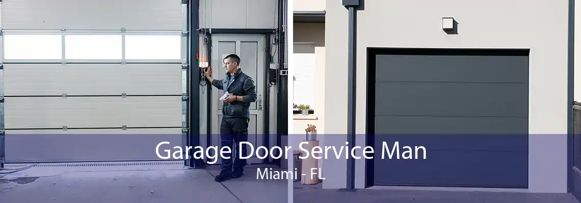 Garage Door Service Man Miami - FL