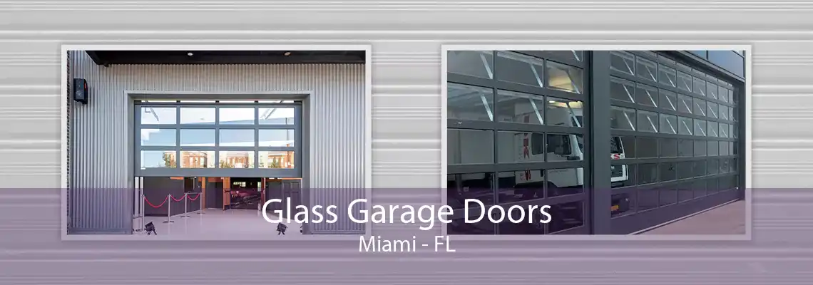 Glass Garage Doors Miami - FL