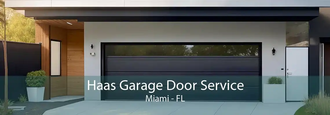 Haas Garage Door Service Miami - FL