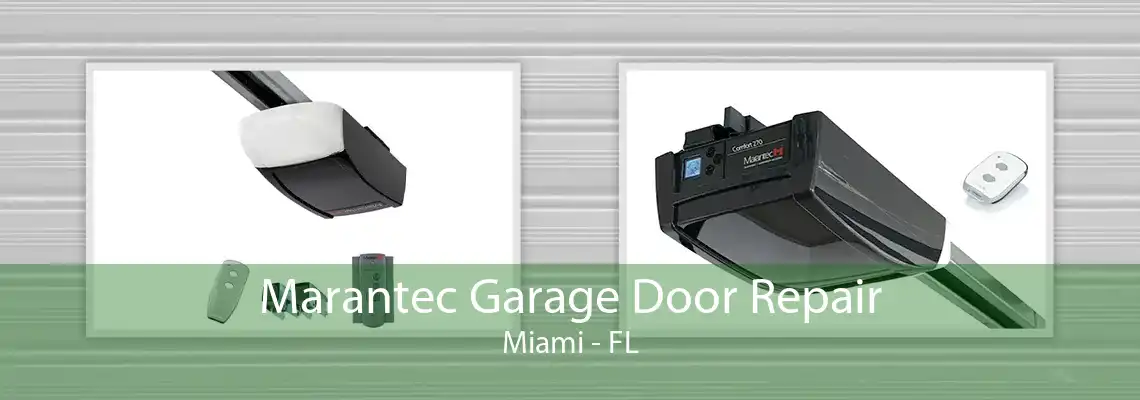 Marantec Garage Door Repair Miami - FL