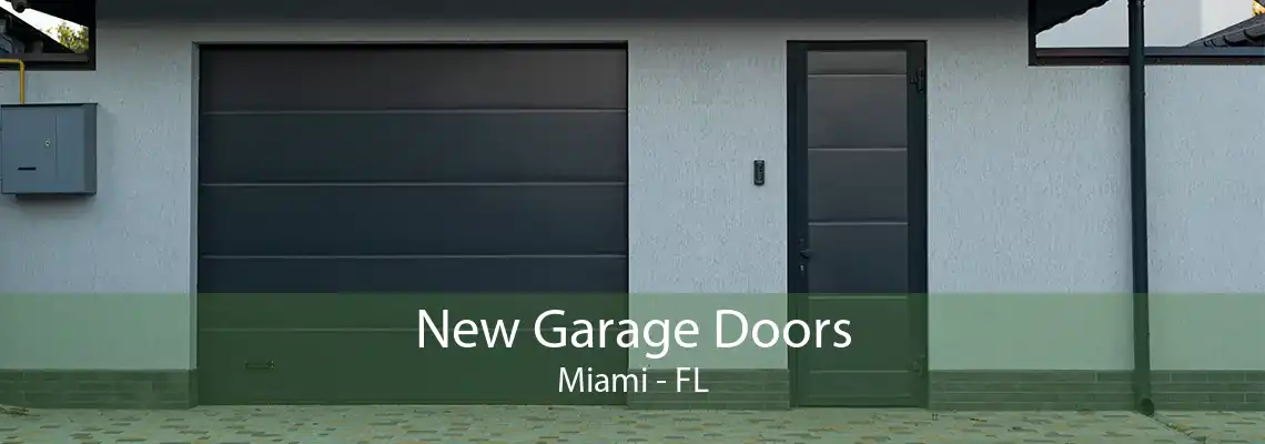 New Garage Doors Miami - FL