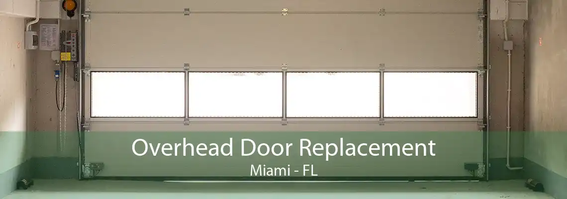 Overhead Door Replacement Miami - FL