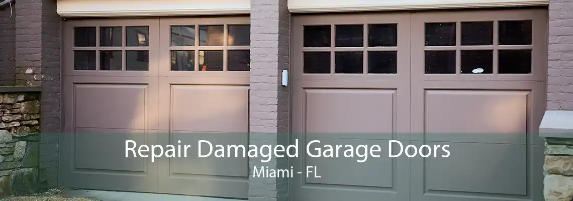 Repair Damaged Garage Doors Miami - FL