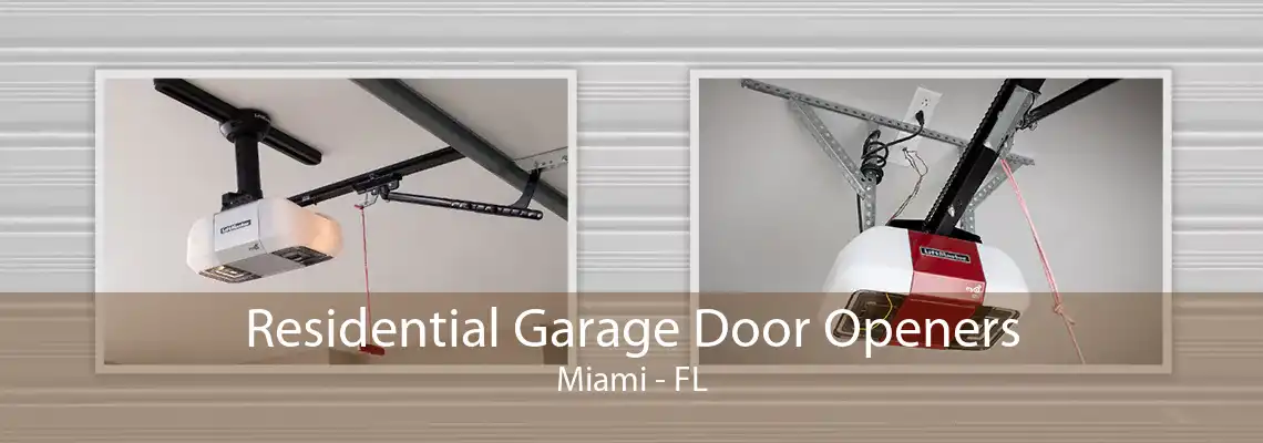 Residential Garage Door Openers Miami - FL