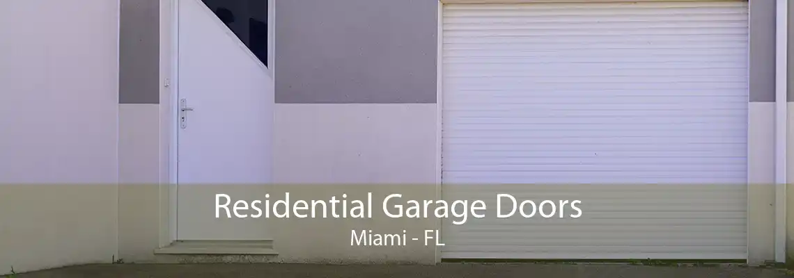 Residential Garage Doors Miami - FL