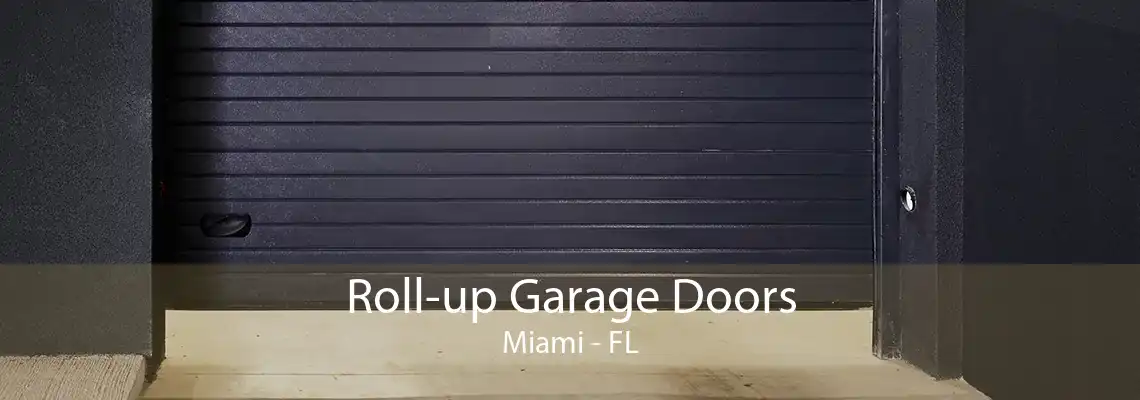 Roll-up Garage Doors Miami - FL