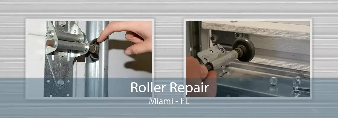 Roller Repair Miami - FL