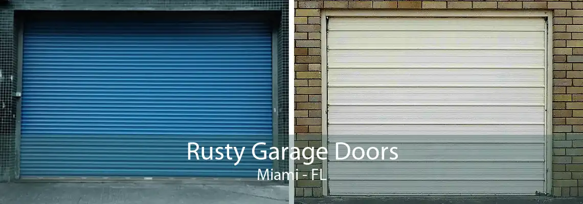 Rusty Garage Doors Miami - FL