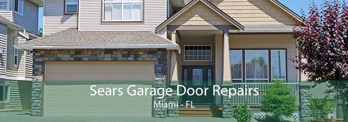 Sears Garage Door Repairs Miami - FL