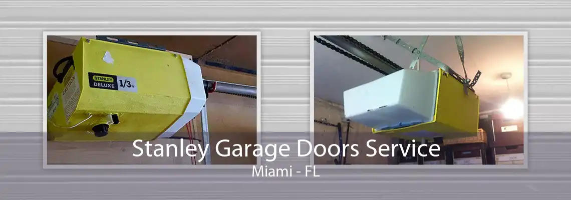 Stanley Garage Doors Service Miami - FL