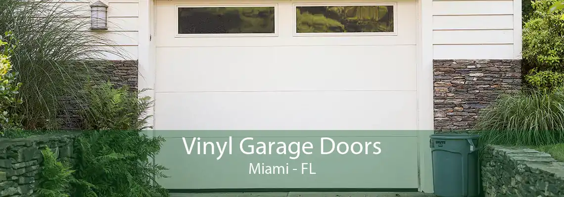 Vinyl Garage Doors Miami - FL