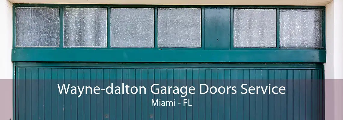 Wayne-dalton Garage Doors Service Miami - FL